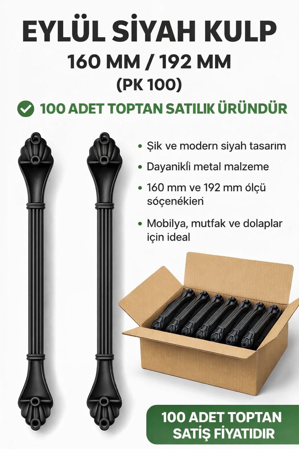 EYLÜL SİYAH KULP 160-192 MM ( PK 100 )